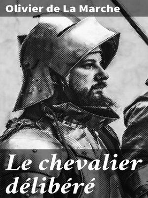 cover image of Le chevalier délibéré